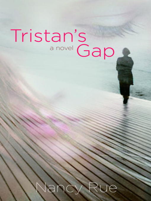 Title details for Tristan's Gap by Nancy Rue - Available